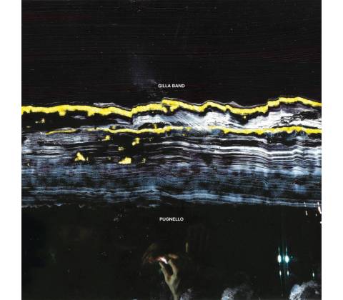 Gilla Band - PUGNELLO CD