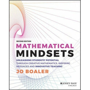 Mathematical Mindsets: Unleashing Students' Potent ial through Creative Mathematics, Inspiring Messag es and Innovative Teaching, Second Edition (ISBN: 9781119823063)