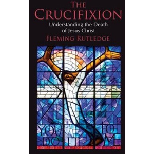 Crucifixion | Fleming Rutledge (ISBN: 9780802875341)