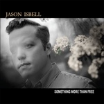 Jason Isbell - Something More Than Free (CD) (0732388007981)