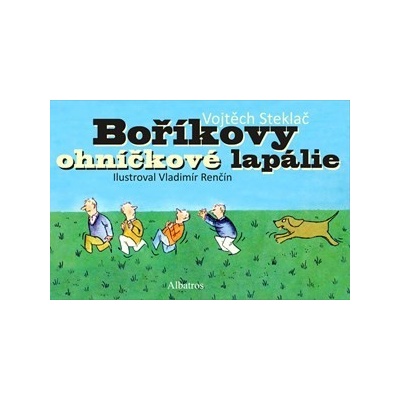 Boříkovy ohníčkové lapálie Vojtěch Steklač CZ
