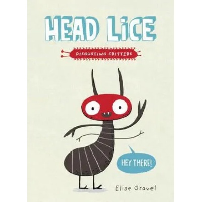 Head Lice | Elise Gravel