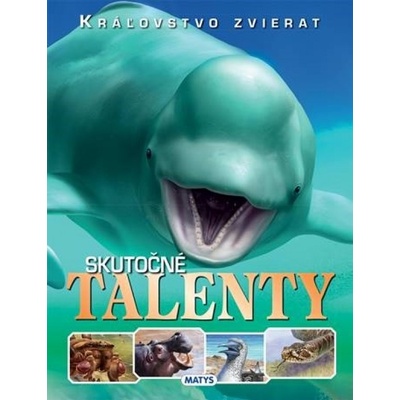 Skutočné talenty Kráľovstvo zvierat