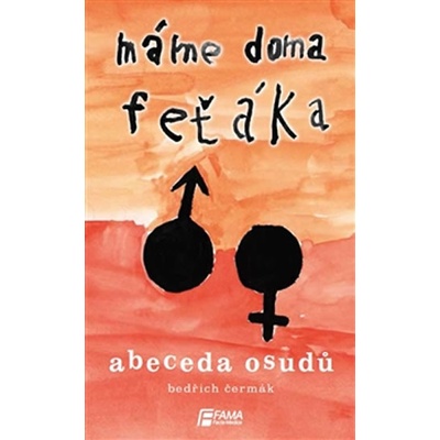 Máme doma feťáka. Abeceda osudů - Bedřich Čermák - Facta Medica