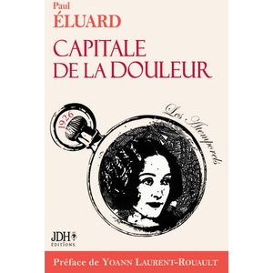 Capitale de la douleur, po? mes de Paul Eluard. Ed 2023 | Paul Éluard (ISBN: 9782381273037)