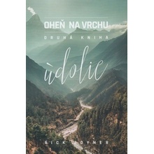 Oheň na vrchu: Údolie - Rick Joyner