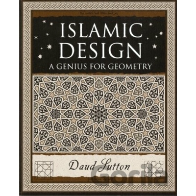 Islamic Design: A Genius for Geometry PaperbDaud Sutton