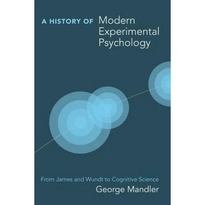 History of Modern Experimental Psychology | Mandler, George (University of California, San Diego)