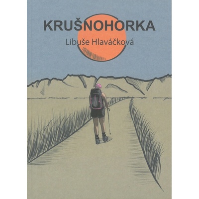 Krušnohorka - Libuše Hlaváčková