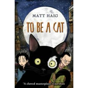 To Be A Cat | Matt Haig (2013)