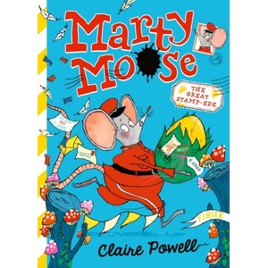 Marty Moose: The Great Stamp-ede | Claire Powell, Claire Powell (ISBN: 9781529524321)