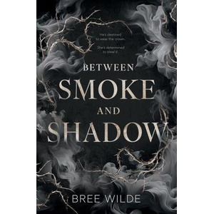 Between Smoke and Shadow (ISBN: 9781945860034)