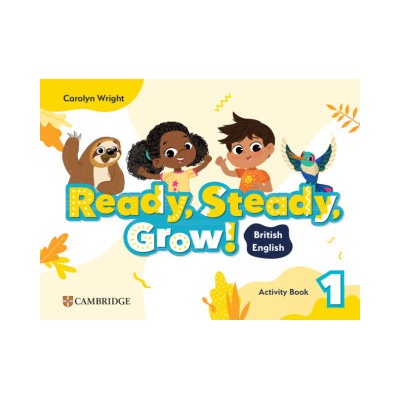 Ready, Steady, Grow! Level 1 Activity Book British English