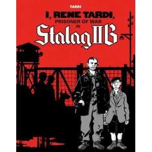 I, Rene Tardi, Prisoner Of War In Stalag Iib | Jacques Tardi (ISBN: 9781683961086)