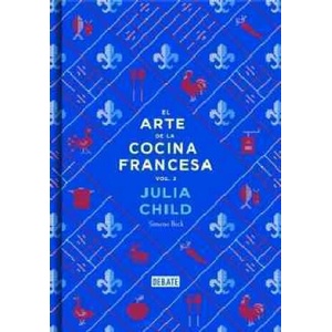 El arte de la cocina francesa 2 | JULIA CHILD (ISBN: 9788499924328)