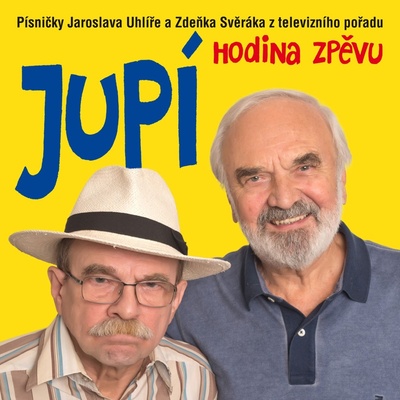Zdeněk Svěrák A Jaroslav Uhlíř Jupí Hodina Zpěvu