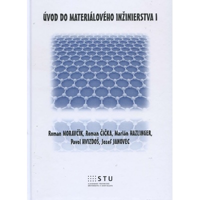 Úvod do materiálového inžinierstva I. - Roman Moravčík