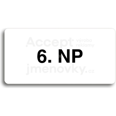 ACCEPT Piktogram 6. NP - bílá tabulka - černý tisk bez rámečku