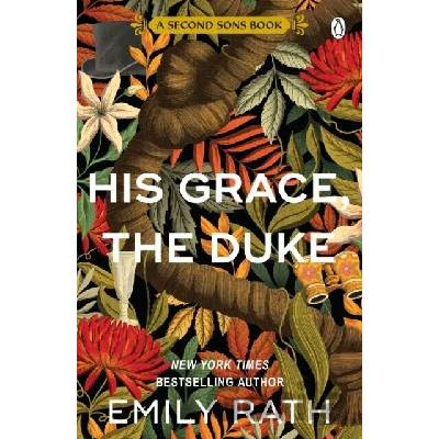 His Grace, The Duke - Emily Rath