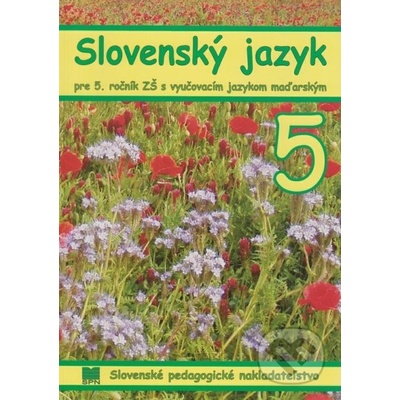 Slovenský jazyk pre 5. ročník ZŠ s VJM - A. Döményová, S. Pappová, V. Szetyinská, Z. Vargová, M. Alabánová