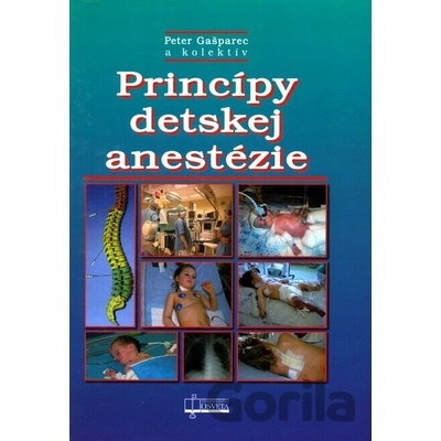 Princípy detskej anestézie - Peter Gašparec