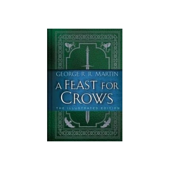 A Feast for Crows: The Illustrated Edition