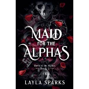 Maid For The Alphas | Layla Sparks (2024)