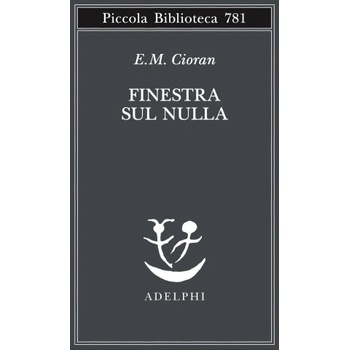 Finestra sul nulla | Emil M. Cioran