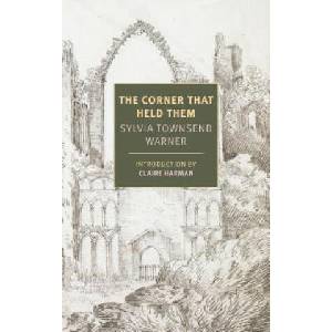 Corner That Held Them | Sylvia Townsend Warner (ISBN: 9781681373874)