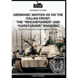 Germanic Waffen SS on the Italian front. The Reichsfuhrer and Karstjager divisions (ISBN: 9788893275521)