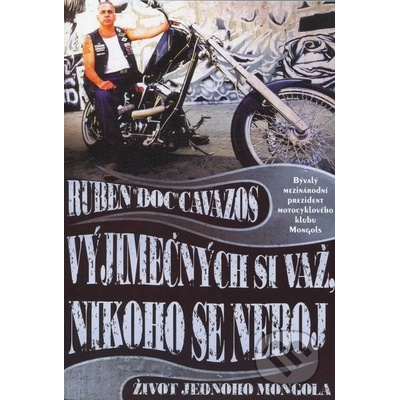 Vyjímečných si važ, nikoho se neboj - Ruben Doc Cavazos
