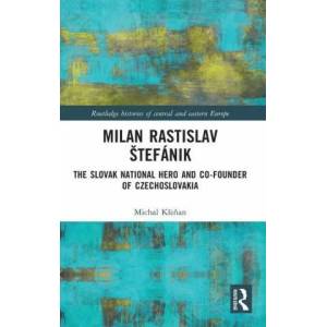 Milan Rastislav Stefanik | Michal Ksinan (ISBN: 9780367550059)
