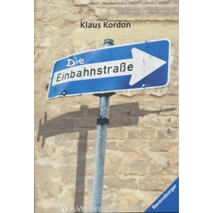 Die Einbahnstraße | Matthias Haller, Klaus Kordon (2007)