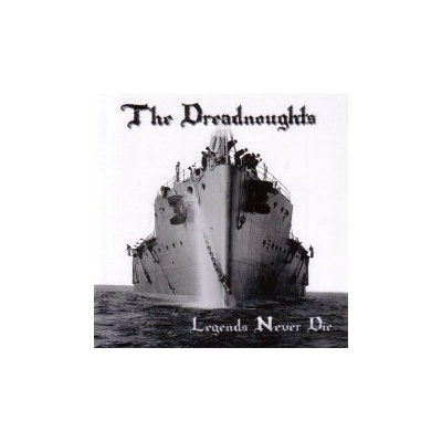 Dreadnoughts - Legends Never Die CD