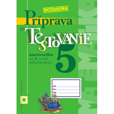 Rozšírená príprava na Testovanie 5 - matematika pre 5. ročník základnej školy - Martina Totkovičová