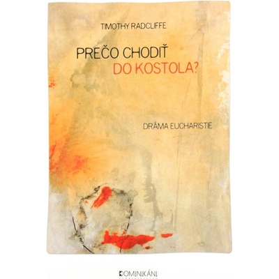 Prečo chodiť do kostola? - Dráma Eucharistie