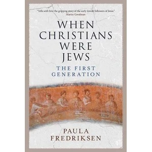 When Christians Were Jews | Paula Fredriksen (ISBN: 9780300248401)
