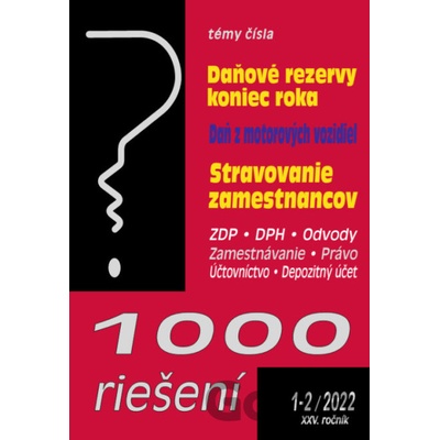 1000 riešení č. 1-2 / 2022 - Daňové rezervy - koniec roka - Poradca s.r.o.