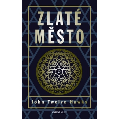 Zlaté město John Twelve Hawks