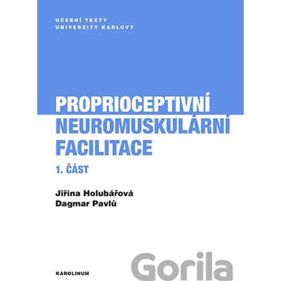 Proprioceptivní neuromuskulární facilitace 1. část - Jiřina Holubářová, Dagmar Pavlů