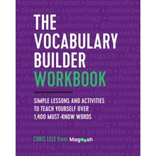 The Vocabulary Builder Workbook: Simple Lessons and Activities to Teach Yourself Over 1,400 Must-Know Words Lele ChrisPaperback