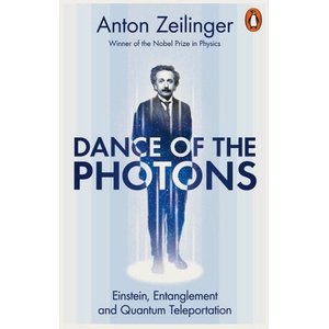 Dance of the Photons | Anton Zeilinger (ISBN: 9781802063684)