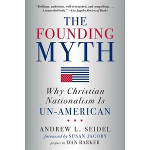Founding Myth | Andrew L. Seidel, Susan Jacoby (ISBN: 9781454943914)