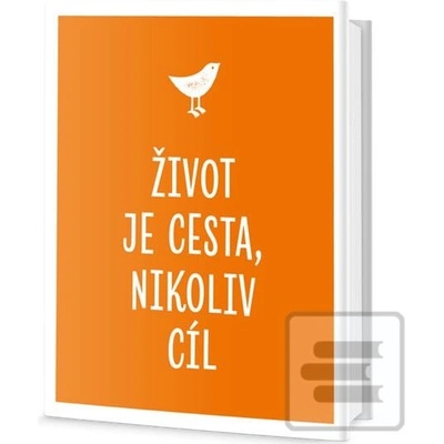 Život je cesta, ne cíl