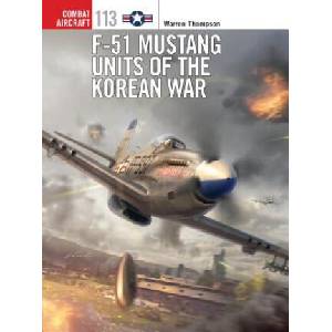 F-51 Mustang Units of the Korean War | Warren Thompson (ISBN: 9781472808660)