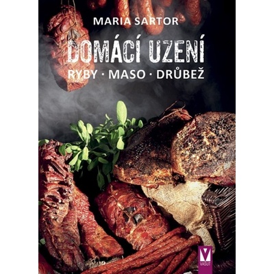 Domácí uzení – ryby, maso, drůbež