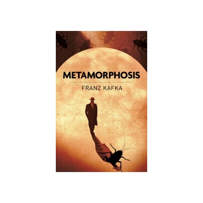 The Metamorphosis - Franz Kafka