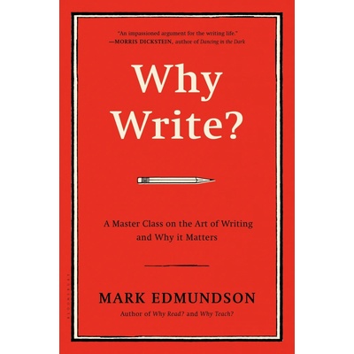 Why Write - Mark Edmundson