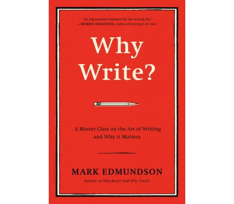 Why Write - Mark Edmundson