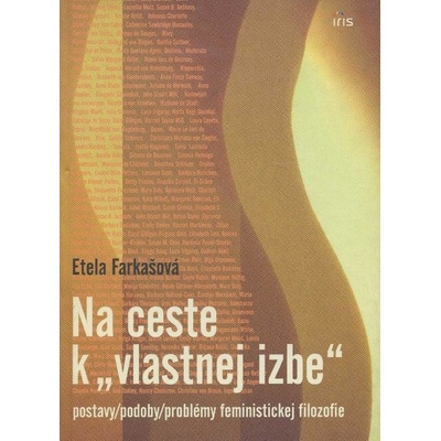 Na ceste k "vlastnej izbe" - Etela Farkašová